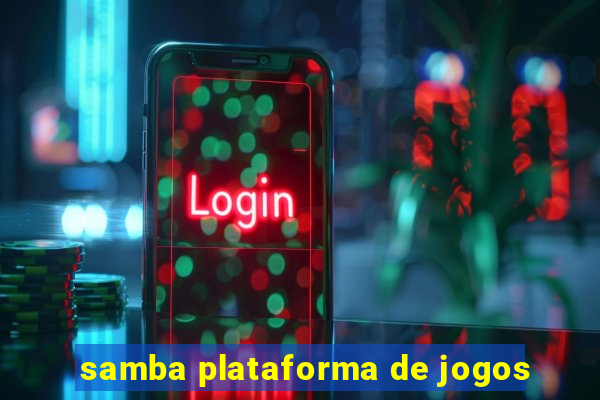 samba plataforma de jogos